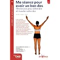 Ma s�ance pour avoir un bon dos : 10 exercices pour d�tendre et muscler votre dos