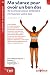 Ma s�ance pour avoir un bon dos : 10 exercices pour d�tendre et muscler votre dos