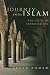 Journey into Islam: the Crisis of Globalization