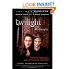Twilight and Philosophy: Vampires, Vegetarians, and the Pursuit of Immortality (The Blackwell Philosophy and Pop Culture Series)