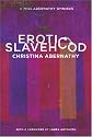 Erotic Slavehood: A Miss Abernathy Omnibus