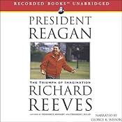 President Reagan: The Triumph of Imagination | [Richard Reeves]
