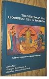 The meeting place: Aboriginal life in Toronto