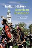 The Indian history of an American institution : Native Americans and Dartmouth