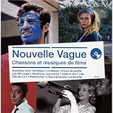 Nouvelle Vague: Musiques Et Chansons De Films