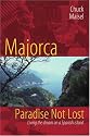 Majorca, Paradise Not Lost: Living the dream on a Spanish island