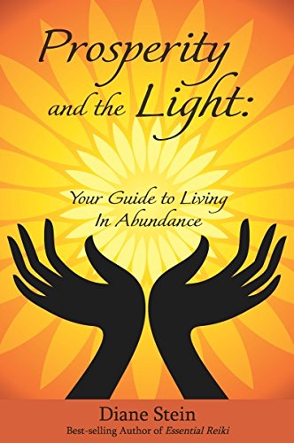 Prosperity and the Light: Your Guide to Living in Abundance