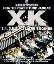 How to Power Tune Jaguar XK: 3.4, 3.8 and 4.2 Litre Engines (Speed Pro)