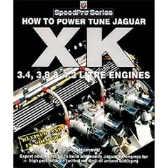 How to Power Tune Jaguar XK: 3.4, 3.8 and 4.2 Litre Engines (Speed Pro)