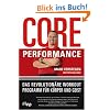 Core Performance: Das revolution�re Workout-Programm f�r K�rper und Geist