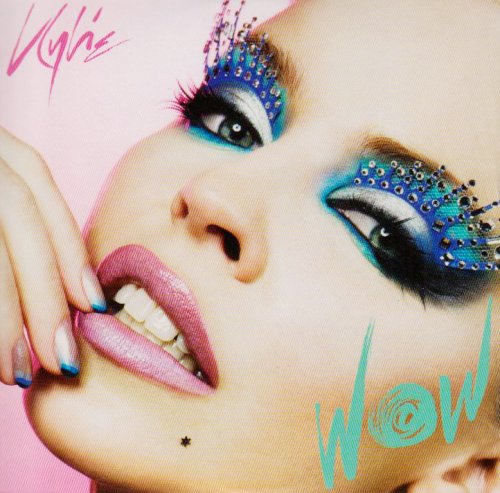 Kylie - Wow Lyrics - Zortam Music