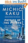 Physics of the Future: How Science Wi...
