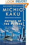 Physics of the Future: How Science Wi...