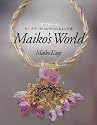 Maiko’s World オフルーム ビーズワーク・コレクション&レシピ集