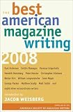 The Best American Magazine Writing 2008