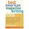 The Best American Magazine Writing 2008
