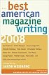 The Best American Magazine Writing 2008 (Best American Magazine Writing)