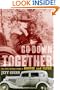 Go Down Together: The True, Untold Story of Bonnie and Clyde