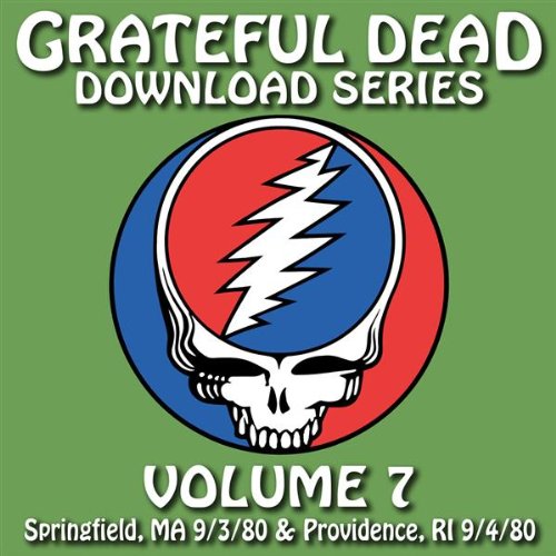 Grateful Dead Download Series Vol. 7: Springfield, MA & Providence, RI 9/3/80 & 9/4/80