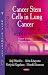 Cancer Stem Cells in Lung Cancer (Cancer Etilogy, Diagnosis and Treatments)