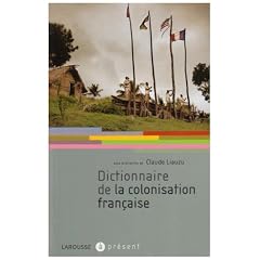 Dictionnaire de la colonisation fran�aise