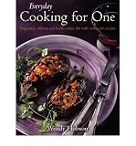 Everyday cooking for one : imaginative, delicious and healthy recipes that make it fun to cook for one
