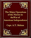 The Major Operations of the Navies in the War of American Independence