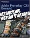 Adobe Photoshop CS3 Extended: Retouching Motion Pictures