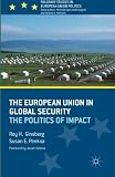 The European Union in global security : the politics of impact