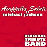You Are Not Alone (2009 Acappella Salute)