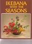 Ikebana With the Seasons