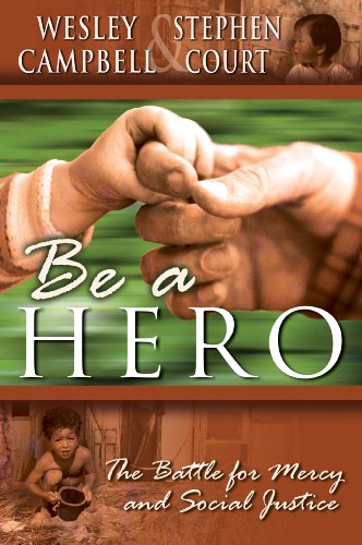 Be A Hero: A Battle for Mercy and Social Justice
