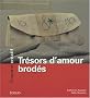Tr�sors d'amour brod�s