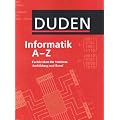 Duden Informatik A-Z. Fachlexikon f�r Studium, Ausbildung und Beruf