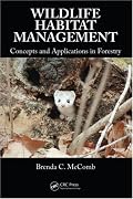 Wildlife Habitat Management: Concepts and Applications in Forestry