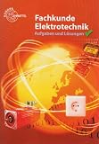 Fachkunde Elektrotechnik - Aufgaben und L&ouml;sungen - Peter Bastian, Horst Bumiller, Monika Burgmaier, Walter Eichler, Thomas K&auml;ppel, Werner Klee, Karsten Kober, J&uuml;rgen Manderla, J&uuml;rgen Schwarz, Otto Spielvogel, Klaus Tkotz, Ulrich Winter, Klaus Ziegler