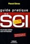 SCI. Pour bien g�rer son patrimoine. A jours des derni�res lois