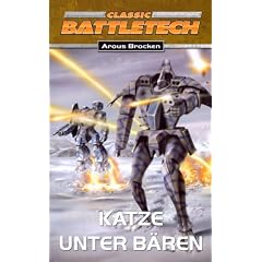 Bear-Zyklus 01. Katze unter B�ren: BattleTech-Roman