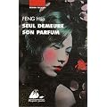 Seul demeure son parfum