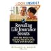 Revealing Life Insurance Secrets: How the Pros Pick, Design, and Evaluate Their Own Policies (Trade Secrets (Marketplace Books))