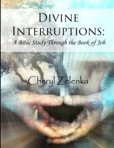 Divine Interruptions: A Bible Study Through the Book of Job