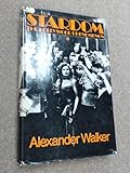 Stardom : the Hollywood phenomenon