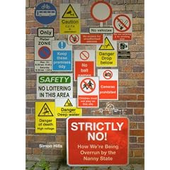 Strictly No!: How We're Being Overrun by the Nanny State