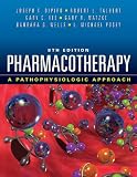 Pharmacotherapy: A Pathophysiologic Approach, Eighth Edition