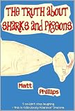 The Truth about Sharks and Pigeons