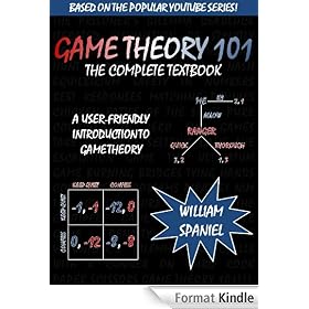Game Theory 101: The Complete Textbook