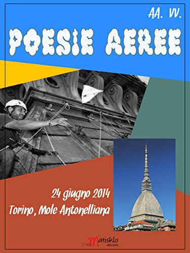 Poesie aeree: 24 giugno 2014 - Torino, Mole Antonelliana (Italian Edition)