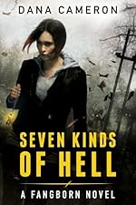 Seven Kinds of Hell (A Fangborn Novel)