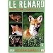 Nos voisins sauvages : Le renard : Renard des champs, renard des villes