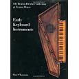 Early Keyboard Instruments: The Benton Fletcher Collection at Fenton House by Mimi S. Waitzman
